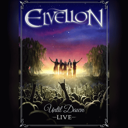 Elvellon : Until Dawn Live